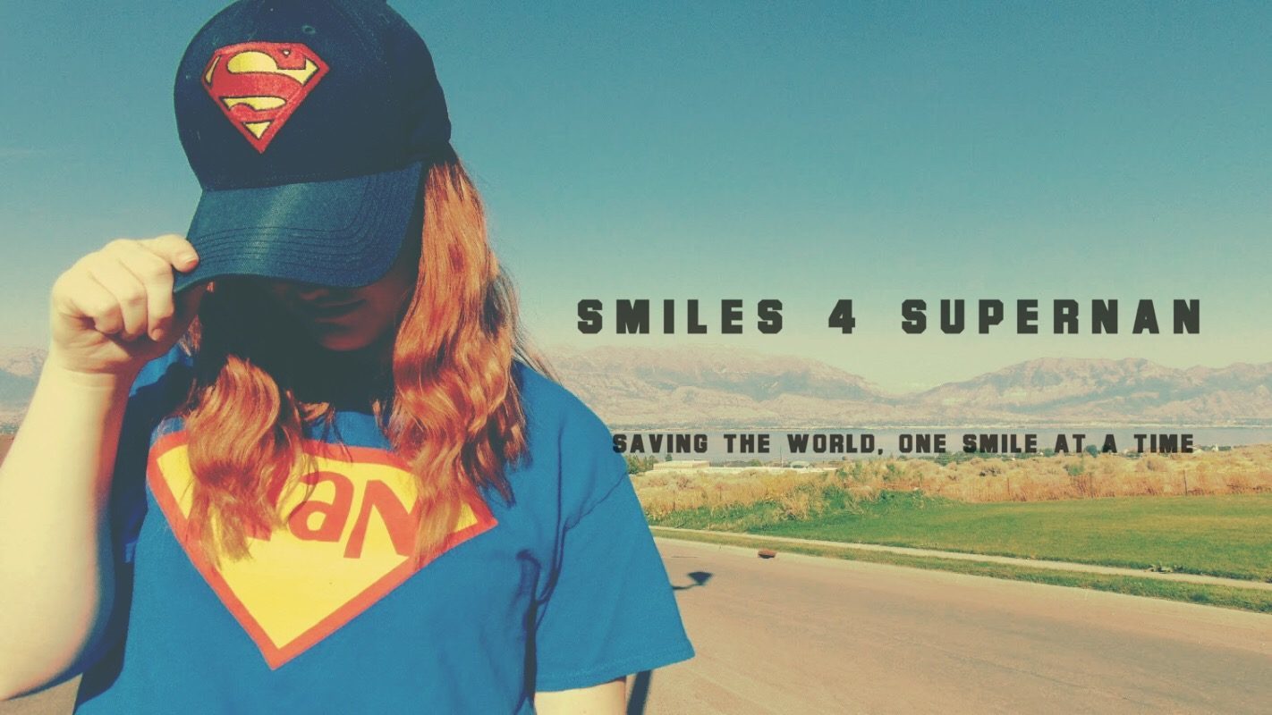 Smiles 4 SuperNan - Saving the World One Smile at a Time